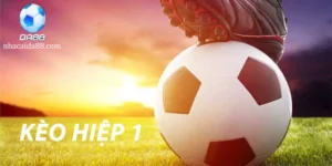 Kèo Hiệp 1