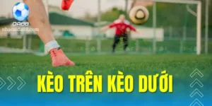 Kèo Trên Kèo Dưới